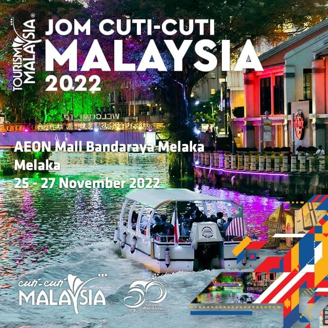 TOURISM MALAYSIA ANJUR PROGRAM JOM CUTI-CUTI MALAYSIA ROADSHOW 2022 DI MELAKA