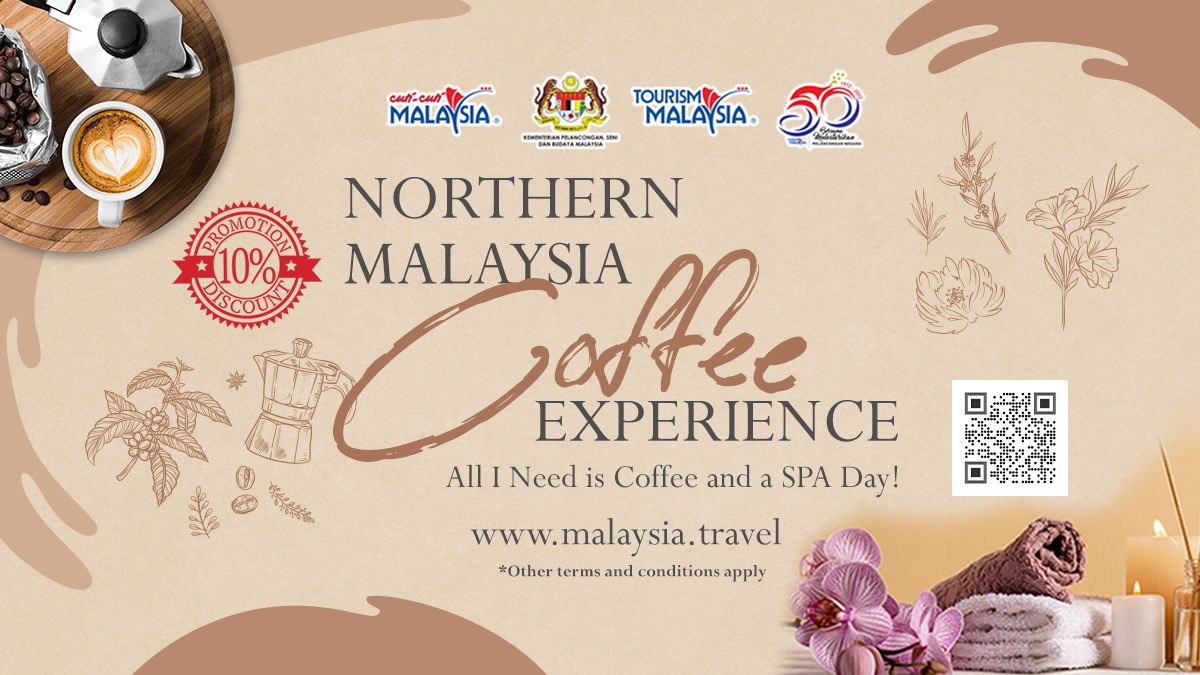 TOURISM MALAYSIA LANCAR PAKEJ “NORTHERN MALAYSIA COFFEE EXPERIENCE”