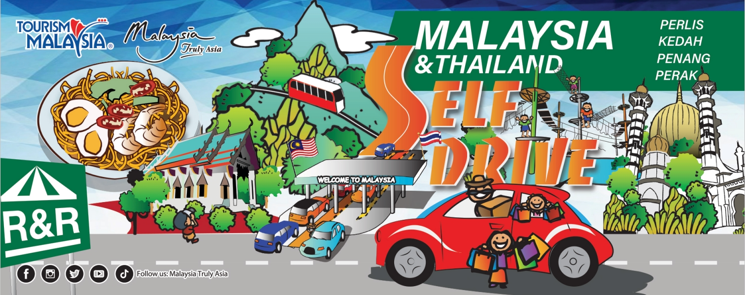 MALAYSIA AND THAILAND JOIN FORCES TO PROMOTE CROSS-BORDER TRAVEL THROUGH SELF-DRIVE ROUTES