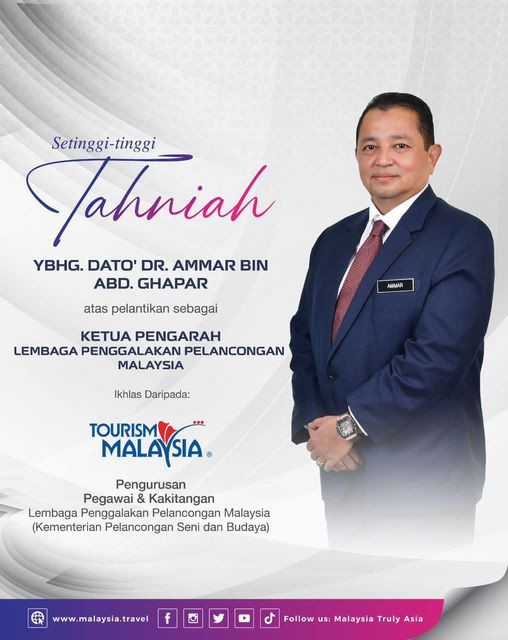 DATO’ DR. AMMAR DILANTIK KETUA PENGARAH TOURISM MALAYSIA