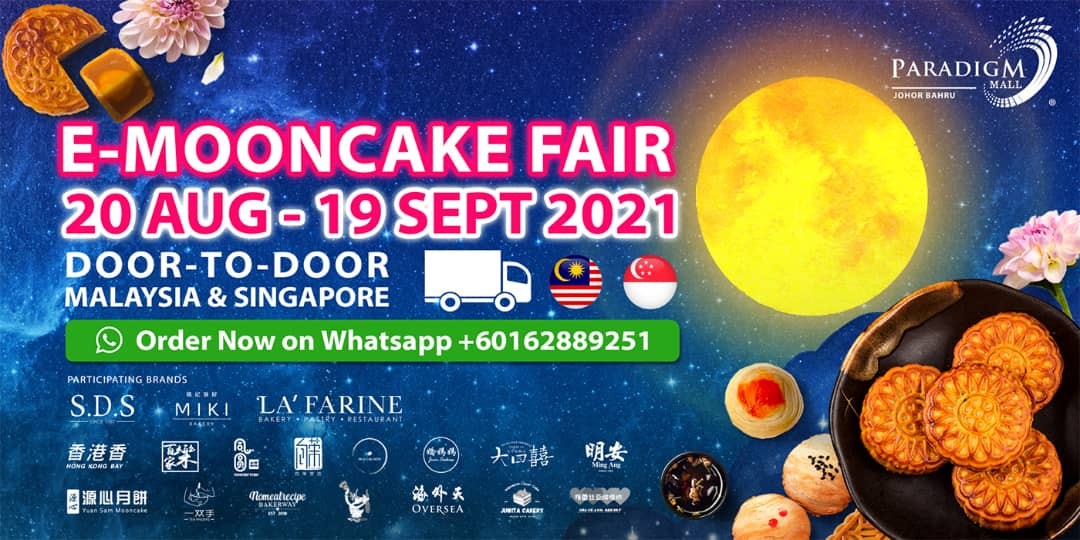 MID-AUTUMN E-MOONCAKE FAIR - PARADIGM MALL JOHOR BAHRU DELIVERS MOONCAKES TO YOUR DOORSTEPS